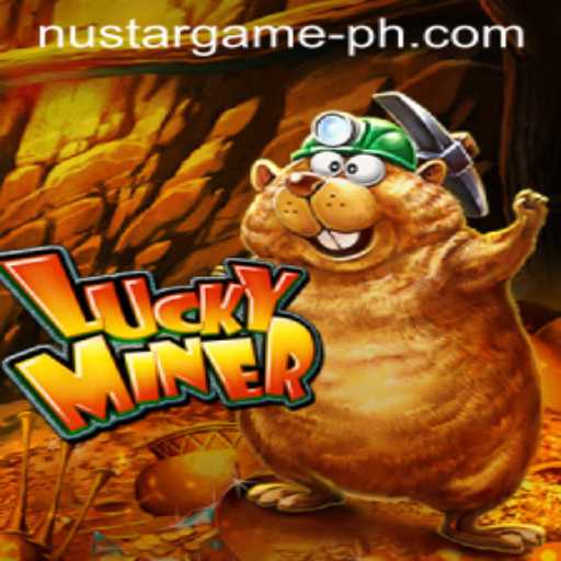 Discover the Thrill of LuckyMiner: A Deep Dive into Nustargame's Latest Sensation